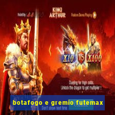 botafogo e gremio futemax